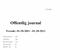 2/15/2011. Offentlig journal. Periode: 01-28-2011-01-28-2011. Journalenhet: Alle Avdeling: Alle Saksbehandler: Alle Notater (X): Ja Notater (N): Ja