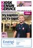 KIOSK BENSIN SERVICE. Ny kaptein på Yx-laget > 16. Bensinbransjens egen kraftleverandør. Thor Kristian Korsvold: