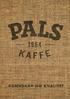 PALS KAFFE INNHOLD. Om pals s. 5. Hvorfor velge pals s. 6. Traktekaffe s. 6. pals Espresso s. 11. pals egne te-blandinger s. 12