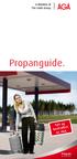 Propanguide. Fylt og kontrollert av AGA. Propan sikkert, raskt og rent