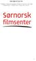 FILMKATALOG OVERSIKT OVER ALLE FILMER SOM ER STØTTET AV SØRNORSK FILMSENTER OG FERDIGSTILT I PERIODEN 2008-2013.