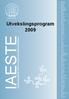 IAESTE. Utvekslingsprogram 2009. Developing global skills in tomorrow s technical leaders