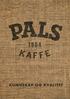 PALS KAFFE INNHOLD. Om pals s. 5. Hvorfor velge pals s. 6. Traktekaffe s. 6. pals Spesialkaffe s. 10. pals Espresso s. 13