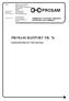 PROSAM PROSAM-RAPPORT NR. 76. Samferdselsdata for Oslo/Akershus SAMARBEIDET FOR BEDRE TRANSPORT PROGNOSER I OSLO-OMRÅDET. Staten: