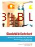 Skolebiblioteket. - arena og verktøy for læring. Bibliotekstrategi for de videregående skolene i Nord-Trøndelag (2011-2014)