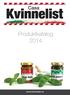 Produktkatalog 2014. www.kvinnelist.no