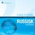 FREMMEDSPRÅKSENTERET FOKUS PÅ SPRÅK SPESIALUTGAVE / NR 5 / DESEMBER 2007 RUSSISK I VERDEN. Atle Grønn