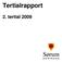 Tertialrapport. 2. tertial 2009