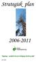Strategisk plan 2006-2011. Bygdesaga - markedets beste på verdiskaping, kvalitet og miljø