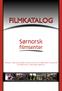 FILMKATALOG OVERSIKT OVER ALLE FILMER SOM ER STØTTET AV SØRNORSK FILMSENTER OG FERDIGSTILT I PERIODEN 2008-2013.