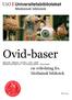 Ovid-baser. MEDLINE EMBASE PsycINFO HaPI AMED Maternity and Infant Care Ovid Nursing Database Global Health. en veiledning fra Medisinsk bibliotek