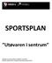 SPORTSPLAN. Utøvaren i sentrum