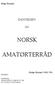 Helge Reistad: DANNELSEN NORSK AMATØRTERRÅD. (Helge Reistad 1981/99). INNHOLD. Innledning Amatørteateret organiserer seg Det utvidede kulturbegrep,