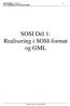 SOSI standard - versjon 4.0 1 Del 1: Realisering i SOSI-format og GML. SOSI Del 1: Realisering i SOSI-format og GML