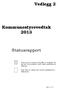 Kommunestyrevedtak 2013. Statusrapport