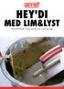 HEY'DI. MED LIM&LYST Alt til flisarbeidet. Tørre og våte rom. Gulv og vegg. Hey'di AS, www.heydi.no, heydi@heydi.no