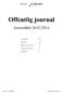 Offentlig journal. Journaldato26.03.2014 HE SE SØR-ØST. Journalenhet: Alle. Avdeling: Alle. Inngående dolaunenter: Ja. Utgående dokumenter: Ja