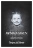 MONIKA-SAKEN. Metoderapport til SKUP 2015 Journalist: Christian Nicolaisen