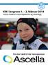 KM i langrenn 1. 2. februar 2014 Arena: Kaiskuru nærmiljøsenter og skianlegg