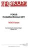 FOKUS Kontaktkonferansen 2011. NGO Forum. Sammendrag fra arbeidssamlingen 2. februar 2011. FOKUS Kontaktkonferansen 2011 - Oslo 2.11.