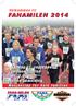 Velkommen til FANAMILEN 2012. Søndag 23. september. kl. 12.00. S øndag 21. se p te mber. Mosjonsløp for hele familien.