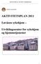 AKTIVITETSPLAN 2011. Løvåsen sykehjem. Utviklingssenter for sykehjem og hjemmetjenester