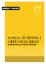 ARBEIDSLIV I UBALANSE POLITISK ANBEFALING NR. 3 2010. SOSIAL DUMPING I OFFENTLIG REGI? RenoNorden-saken og de rødgrønnes utfordringer