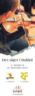 Det skjer i Suldal. 3. oktober til 16. desember 2015. www.skattkammeretsuldal.no