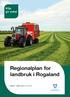Vilje gir vekst. Regionalplan for landbruk i Rogaland