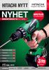 NYHET. Hitachi Nytt. Børsteløs. & Vedlikeholdsfri. Kampanjeprodukter Tool Only Verdensnyhet Tilbehør og mye mer... GARANTI. Nr.