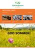 GOD SOMMER! MEDLEMS INFO. Vertskapskurs vel gjennomført. Visningstur i mai. Nye medlemmer. side 3. Side 2. Side 4 og 5. Årgang 14, nummer 3