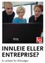 INNLEIE ELLER ENTREPRISE?