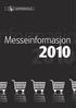 Messeinformasjon Messeinformasjon 2010 2010 1