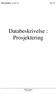 SOSI standard - versjon 2.2 Side 597. Databeskrivelse : Prosjektering