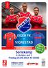 Seriekamp EIGER FK VIGRESTAD SPESIALUTGAVE. 4. divisjon. avd. 1 Fredag 19.09.2014 Kl 19:00. ÅPEN kiosk og grilling! YX EIE KVELLURE - EGERSUND