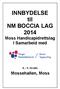 INNBYDELSE til NM BOCCIA LAG 2014 Moss Handicapidrettslag I Samarbeid med