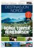 DESTINASJON NORGE. FERIEBØRSEN På kjente stier. I nedgangstider reiser vi mest i vårt eget land. Og det er nok ikke så dumt.