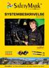 SYSTEMBESKRIVELSE 2012- V 01. SafetyMark - en felles standard for alle typer maskiner og utstyr! et genialt HMS-system! YOUR PREFERRED FLOW PARTNER