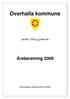 Overhalla kommune. - positiv, frisk og framsynt - Årsberetning 2009