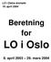 LO i Oslos årsmøte 19. april 2004. Beretning for. LO i Oslo