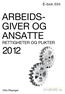 ARBEIDS- GIVER OG ANSATTE