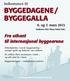 BYGGEDAGENE/ BYGGEGALLA