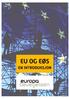 EU og Europa. I Norden er Sverige, Danmark og Finland medlem av EU, mens Norge og Island samarbeider tett med EU gjennom EØS-avtalen (se del 2).