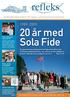 20 år med Sola Fide 1989-2009: Kontaktinformasjon side 16 Kalender side 16