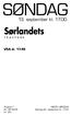 SØNDAG. Sørlandets. 13. september kl. 17.00. V5A kl. 17.45. T r a v p a r k. Årgang 7 Nr. 26 2009 Kr. 25, Søndag 20. september kl. 17.