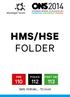 HMS/HSE FOLDER SMS: FORUM... TO 2440 FIRE FIRST AID POLICE