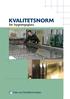 KVALITETSNORM. for bygningsglass. Glass og Fasadeforeningen REVIDERT 2013.09.11