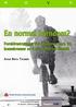 En normal barndom? Foreldrestrategier for å skjerme barn fra konsekvenser av å leve med lav inntekt. Anne Brita Thorød