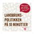 Maten finner. LandbrukspolitiKKen. på 10 minutter