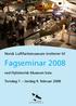 Norsk Luftfartsmuseum inviterer til. Fagseminar 2008. ved Flyhistorisk Museum Sola